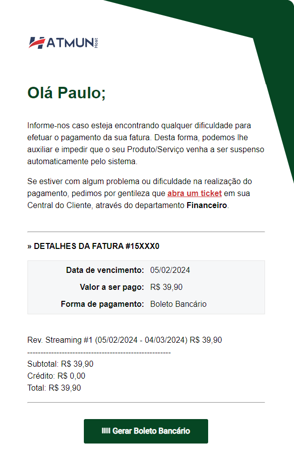 Fatura oficial da ATMUN Host, enviada através do e-mail @atmunhost.com.br, com boleto em anexo ou possibilidade de emiti-lo diretamente em sua Central do Cliente